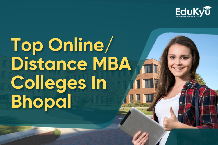 https://edukyu.com/public/Top Online Distance MBA Colleges In Bhopal.png